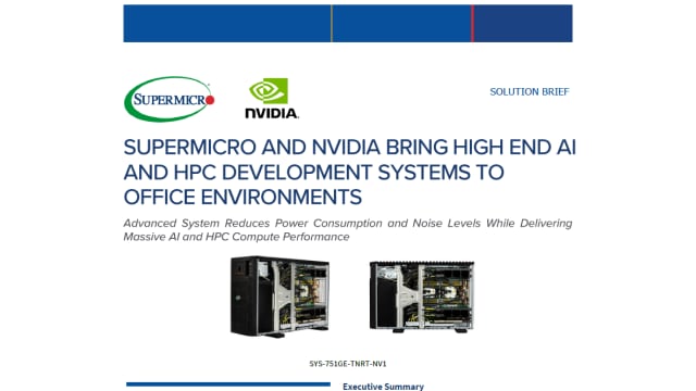 Thumbnail: Solution Brief – Supermicro and NVIDIA Bring High End AI and HPC Development Systems to Office Environments