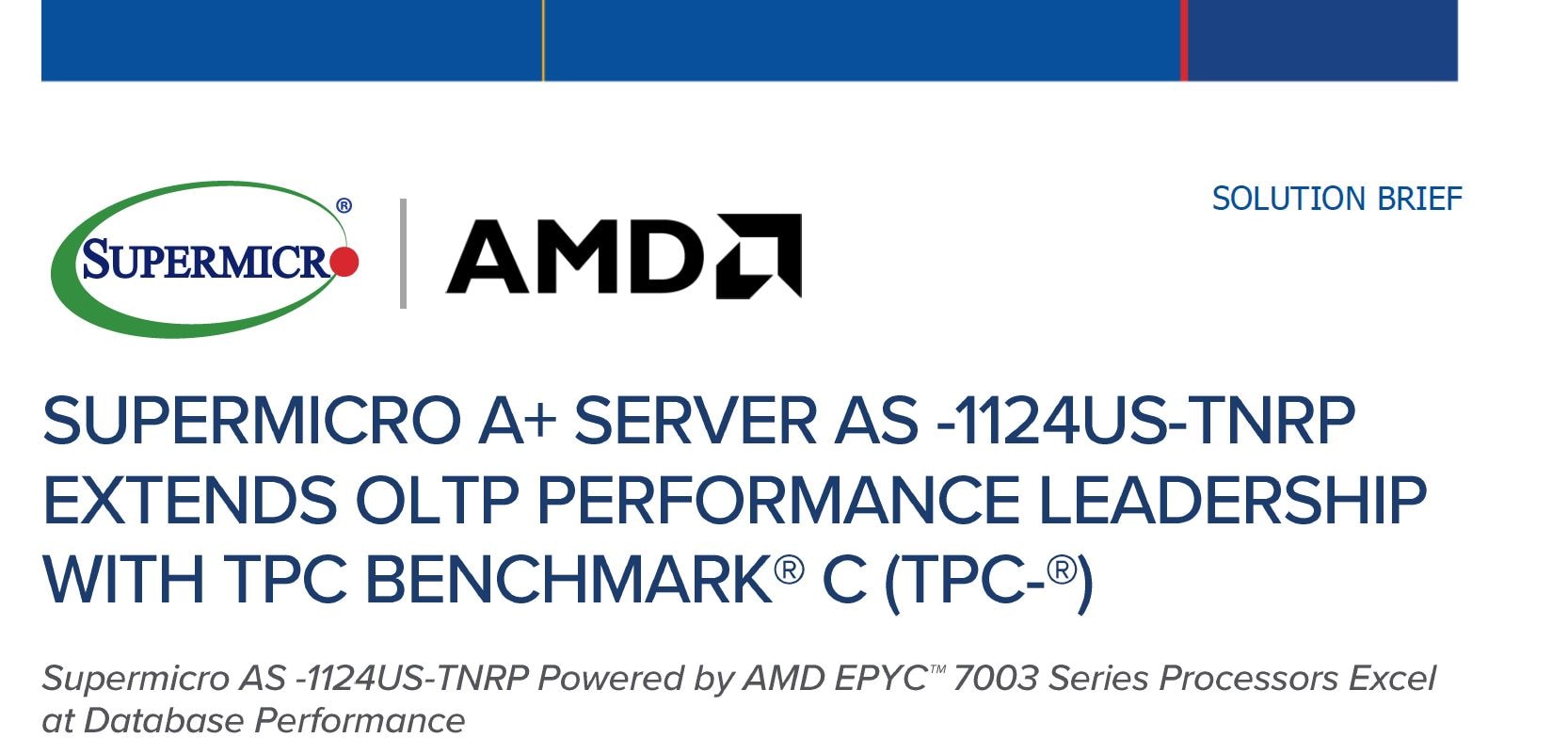 Thumbnail: Solution Brief – Supermicro A+ Server AS -1124US-TNRP Extends OLTP Performance Leadership with TPC Benchmark® C (TPC-C®) 