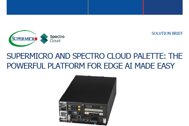 Lösungsübersicht - Supermicro und Spectro Cloud Palette: Die leistungsstarke Plattform für Edge KI leicht gemacht