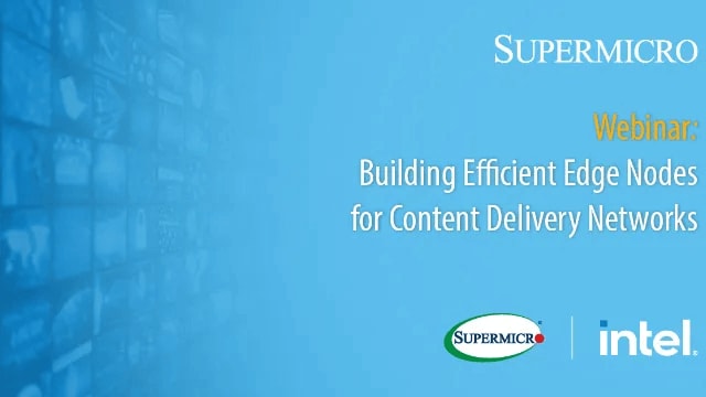 Thumbnail: Webinar – Building Efficient Edge Nodes for Content Delivery Networks