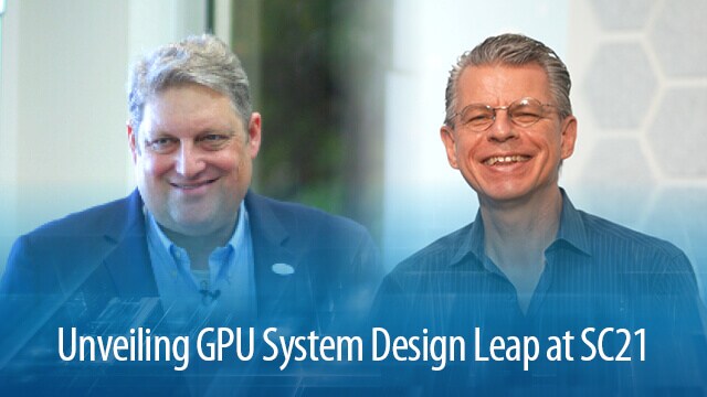 Thumbnail for TECHTalk: “Unveiling GPU System Design Leap at SC21”